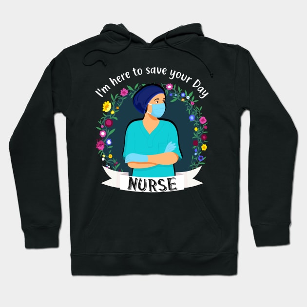 Nurse Here To Save Your Day Medical Medicine Hoodie by Foxxy Merch